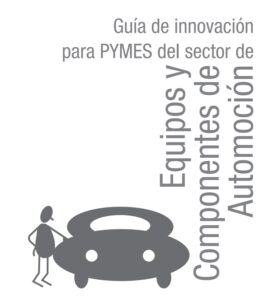 Guía de Innovación para pymes del sector de equipos y componentes de automoción